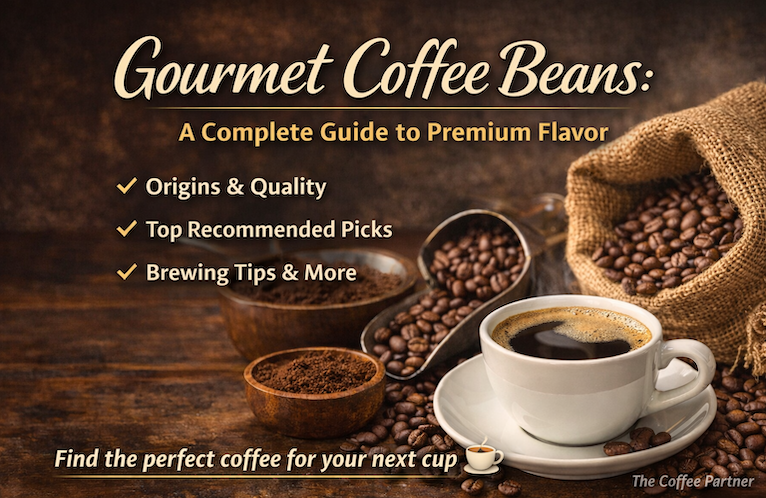 Gourmet Coffee Beans: A Complete Guide to Premium Flavor